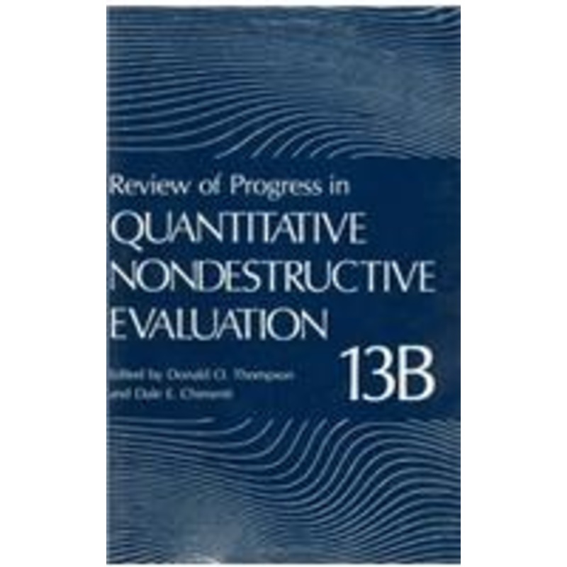 review of progress in quantitative nondestructive evaluation: volume 13