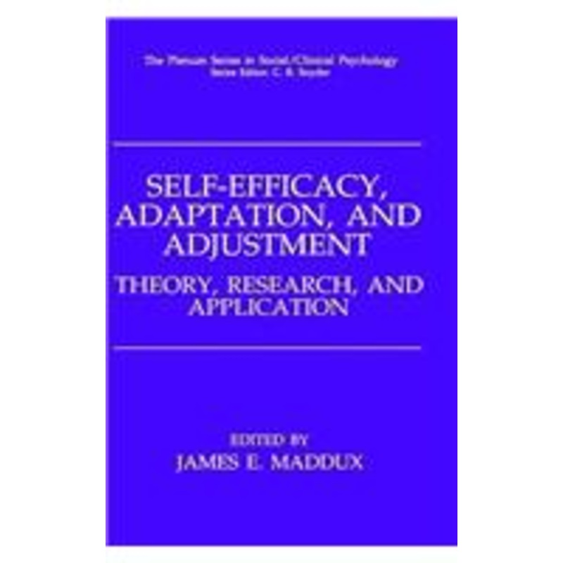 self-efficacy, adaptation, and adjustment: theory, research, and application