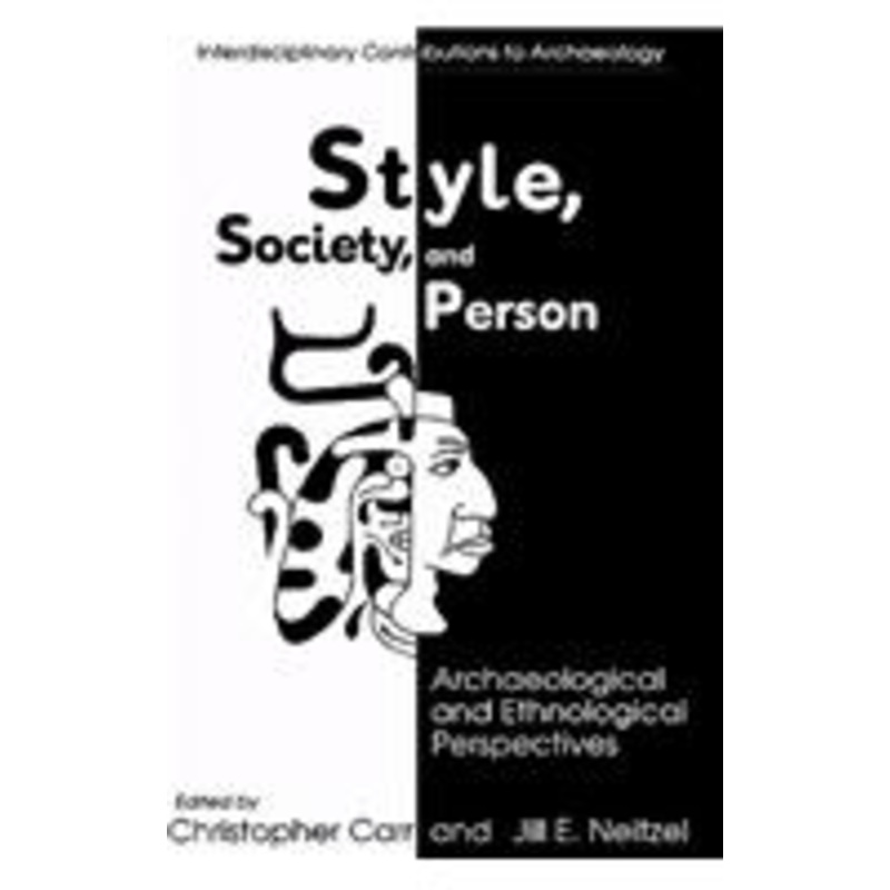 style, society, and person: archaeological and ethnological perspectives