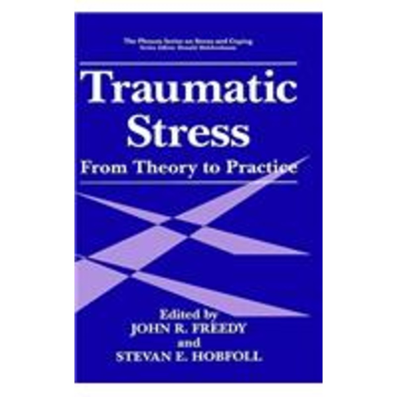 traumatic stress: from theory to practice