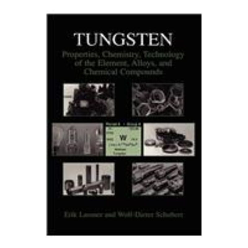 tungsten: properties, chemistry, technology of the element, alloys, and chemical compounds