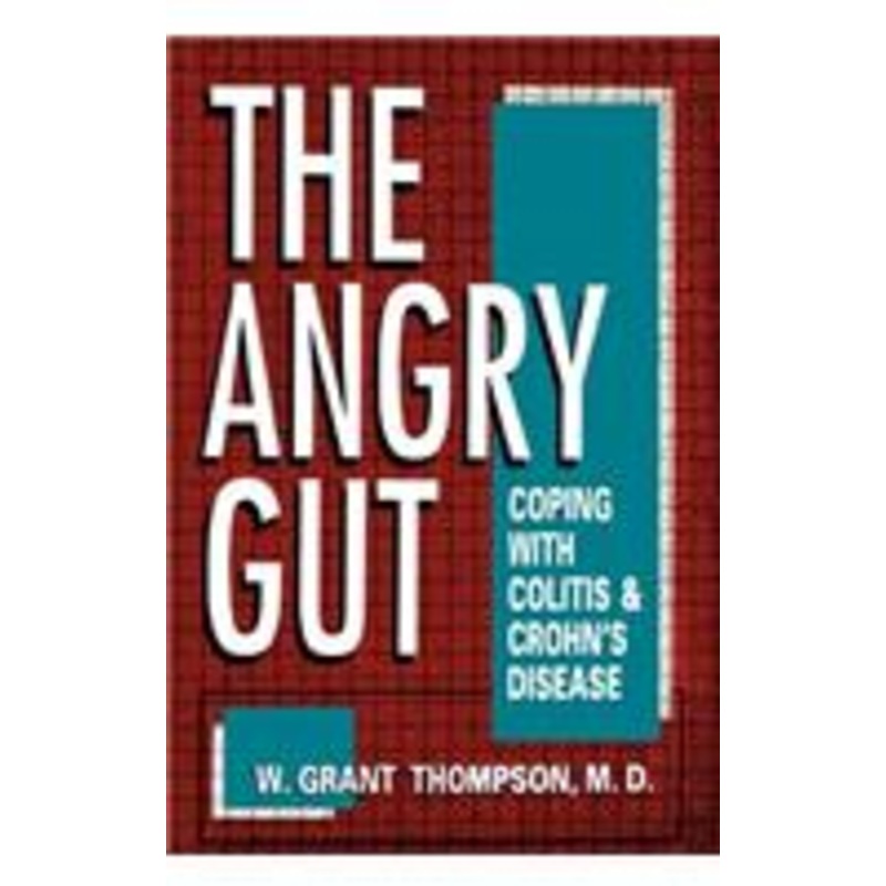 angry gut: coping with colitis and crohn’s disease