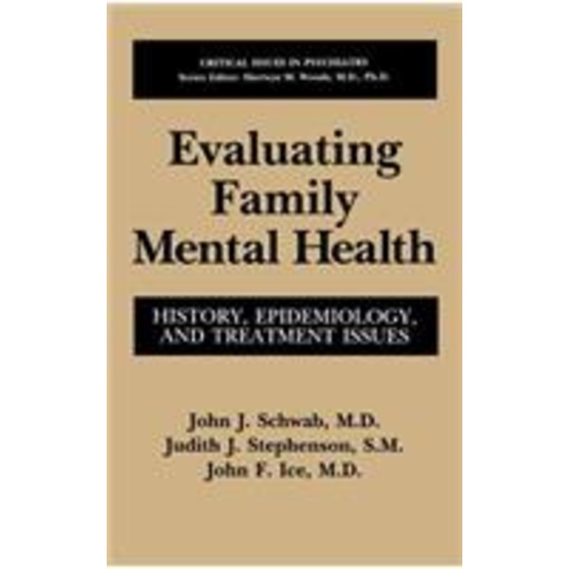 evaluating family mental health: history, epidemiology, and treatment issues