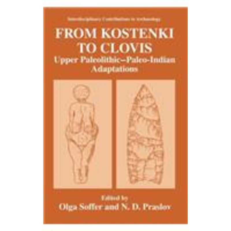 from kostenki to clovis: upper paleolithic–paleo-indian adaptations