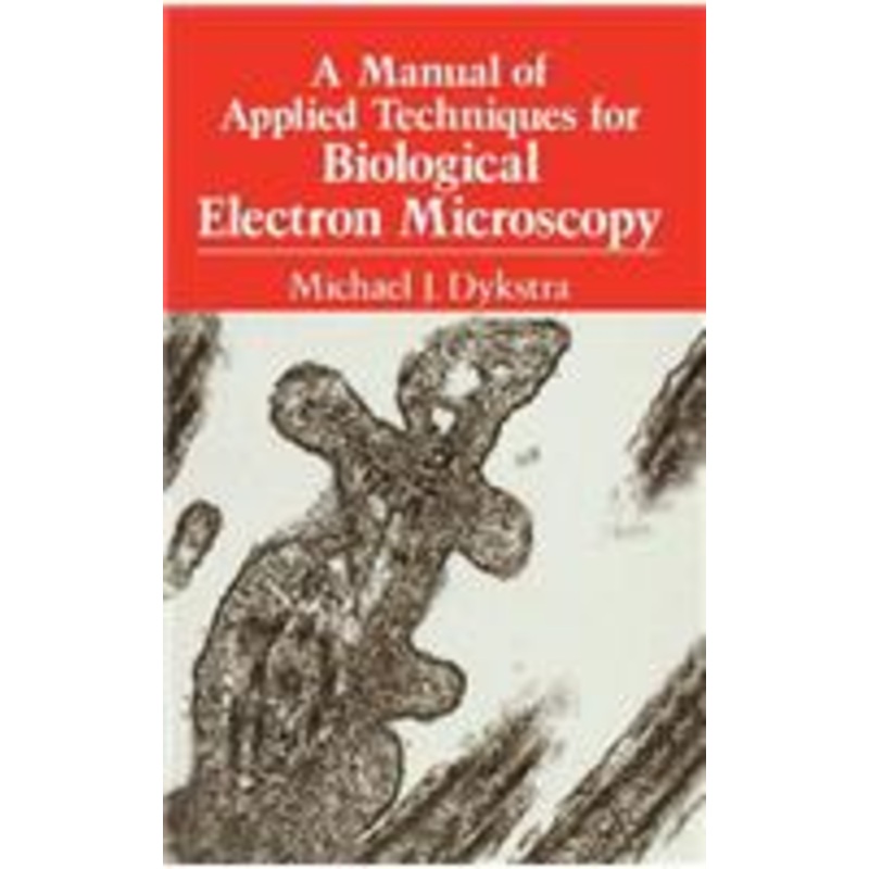 manual of applied techniques for biological electron microscopy