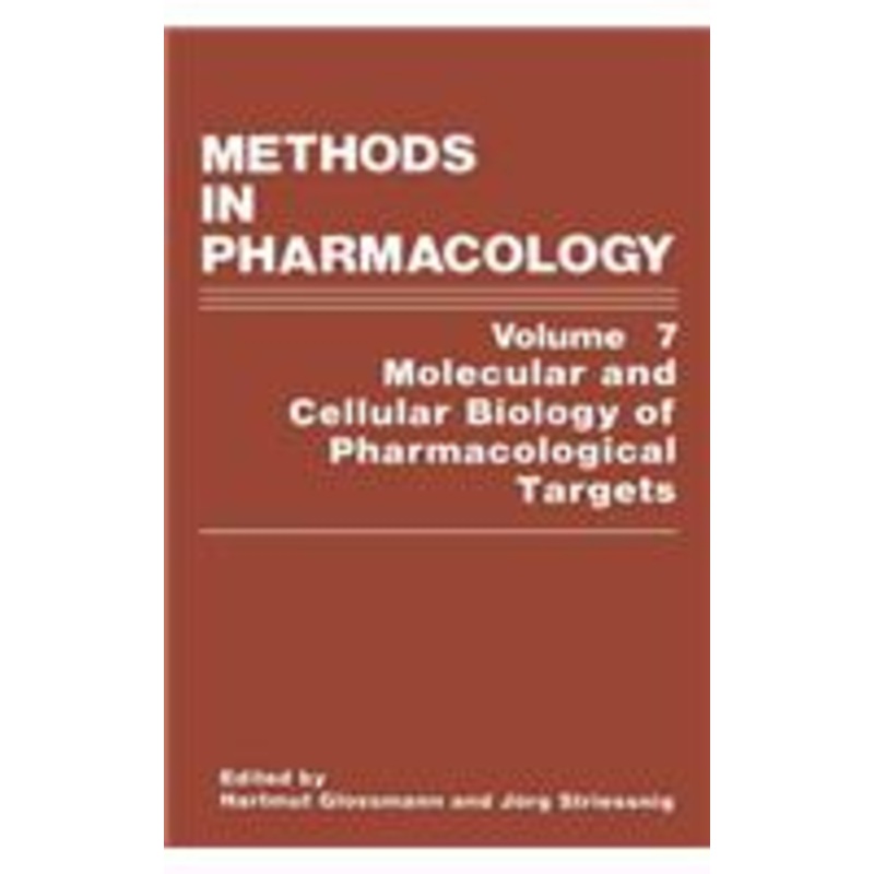 methods in pharmacology: molecular and cellular biology of pharmacological targets