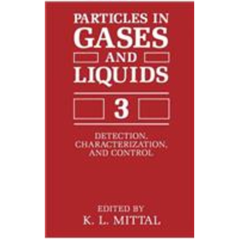 particles in gases and liquids 3: detection, characterization, and control