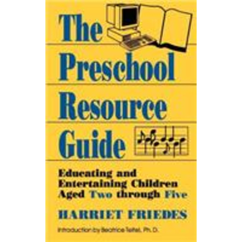 preschool resource guide: educating and entertaining children aged two through five
