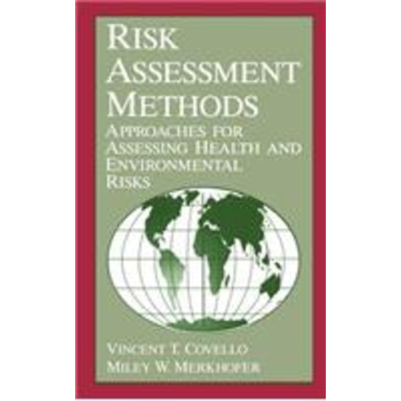 risk assessment methods: approaches for assessing health and environmental risks