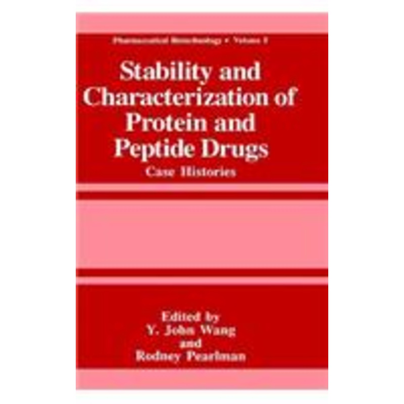 stability and characterization of protein and peptide drugs: case histories
