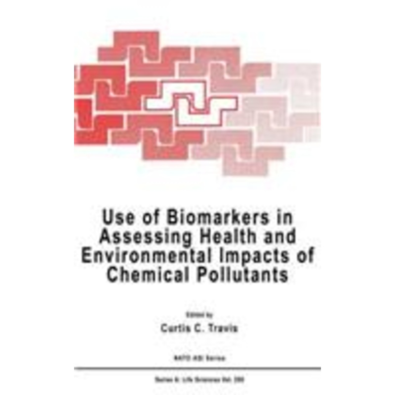use of biomarkers in assessing health and environmental impacts of chemical pollutants