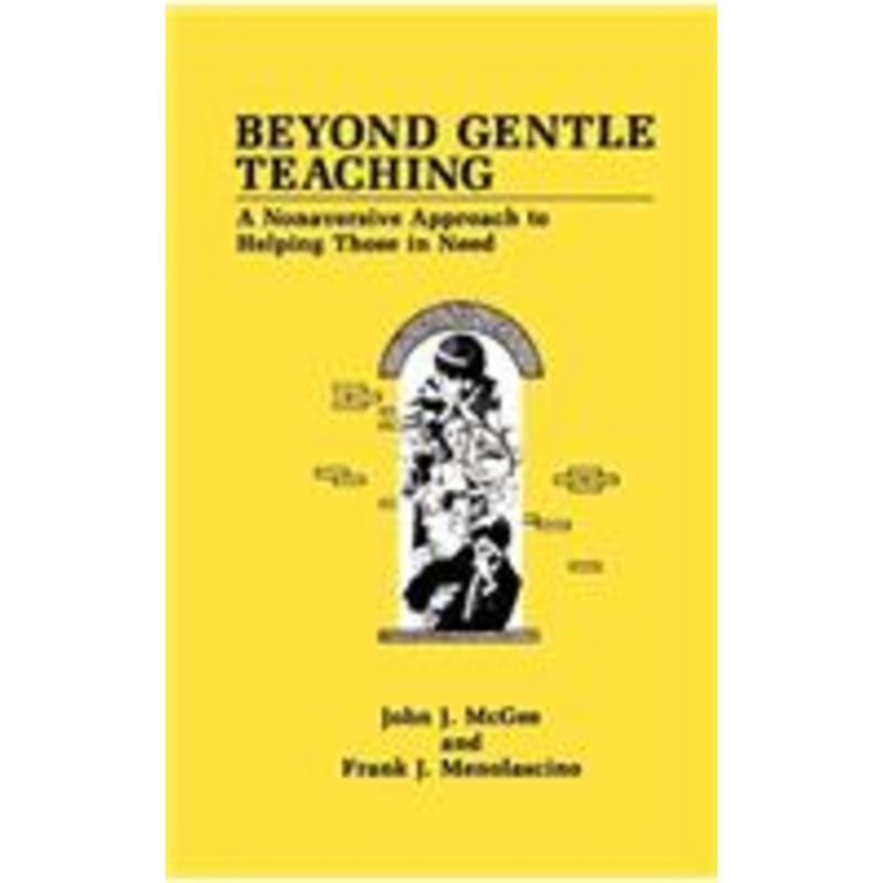 beyond gentle teaching: a nonaversive approach to helping those in need