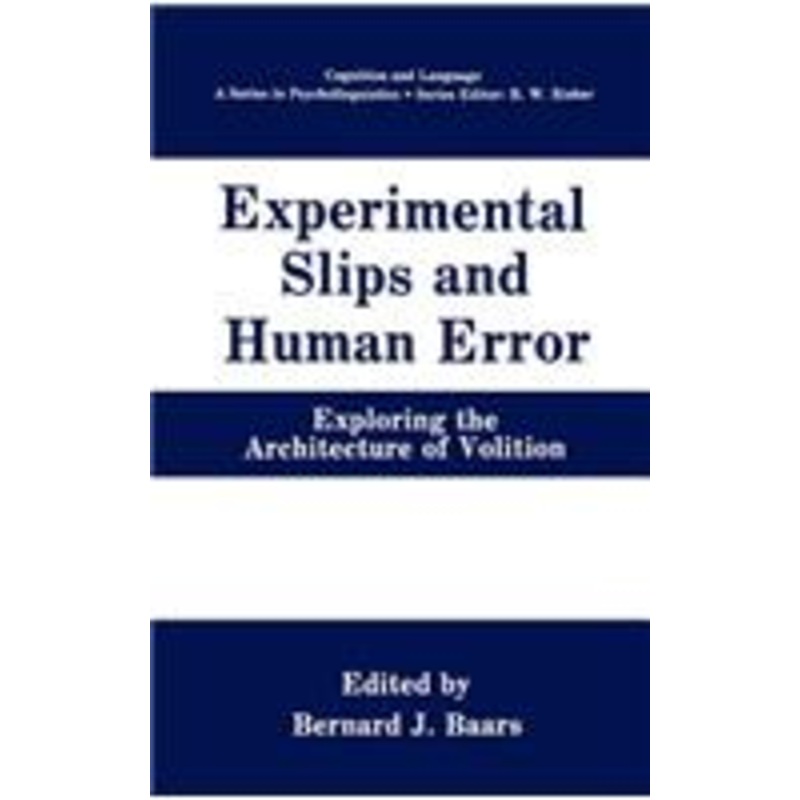experimental slips and human error: exploring the architecture of volition