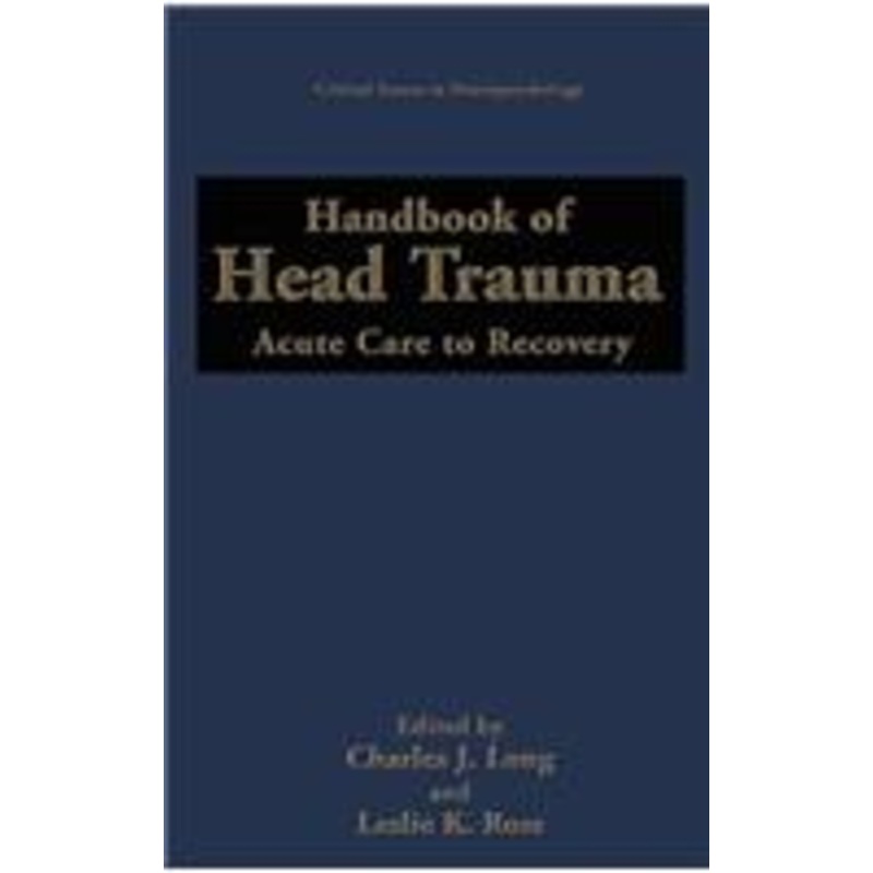 handbook of head trauma: acute care to recovery