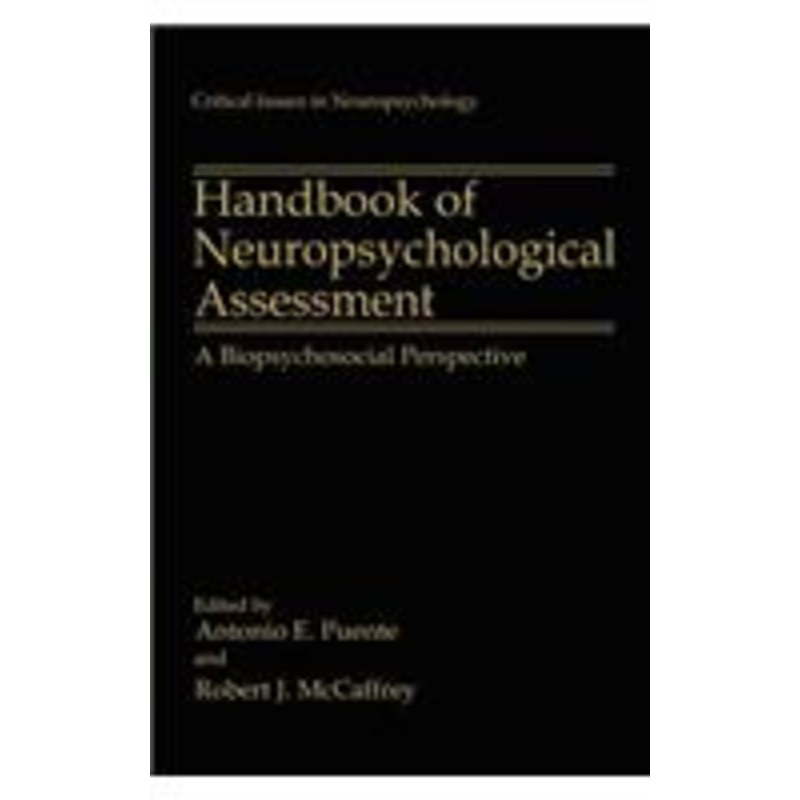 handbook of neuropsychological assessment: a biopsychosocial perspective