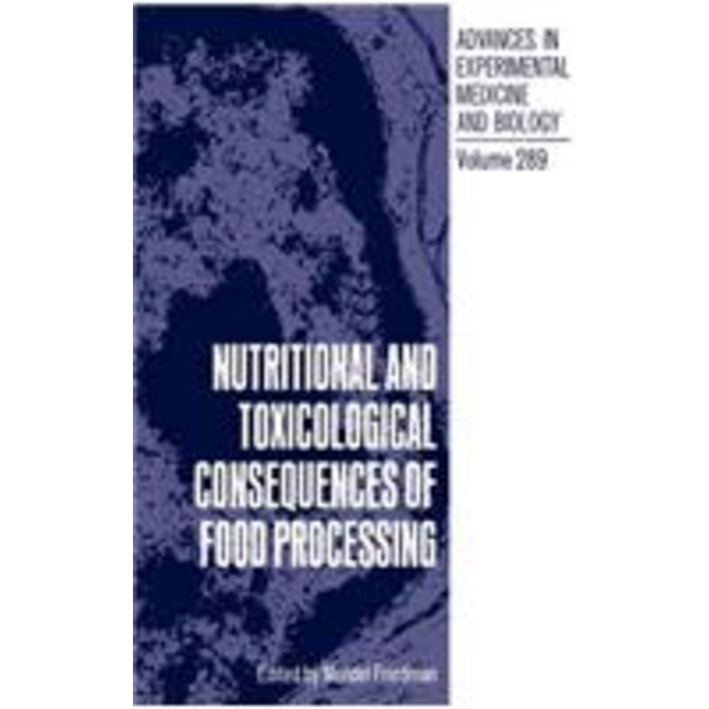 nutritional and toxicological consequences of food processing