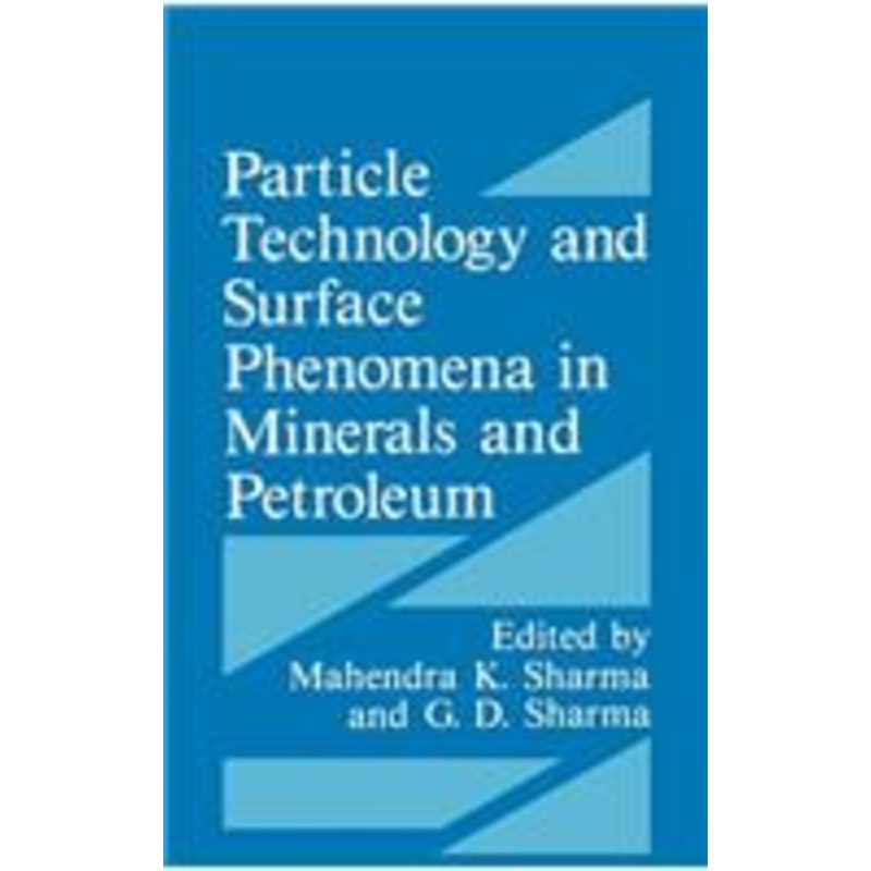 particle technology and surface phenomena in minerals and petroleum