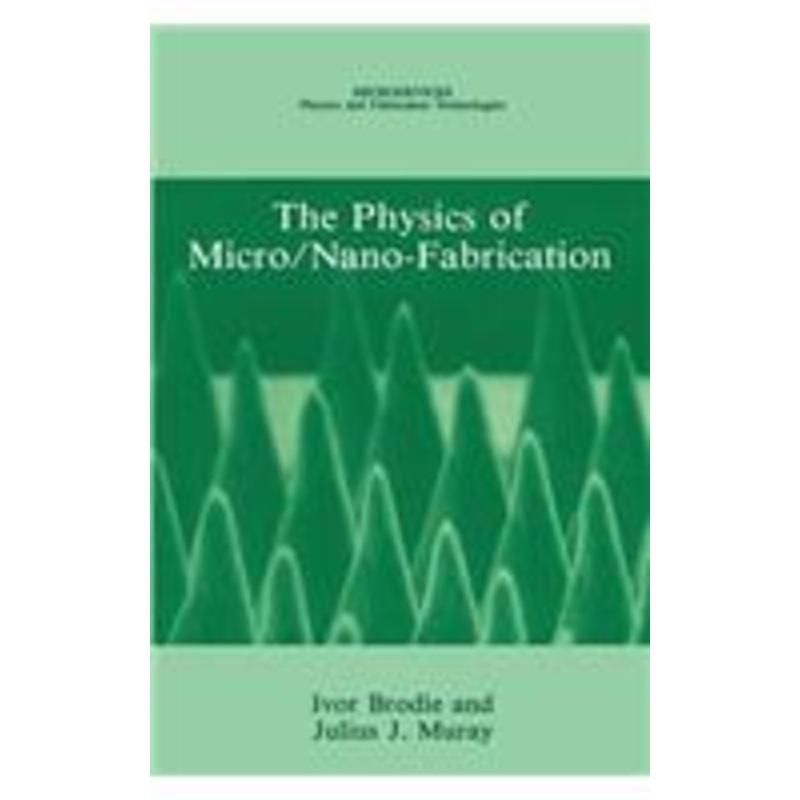 physics of micro/nano-fabrication