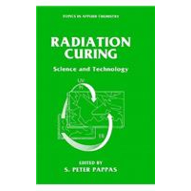 radiation curing: science and technology