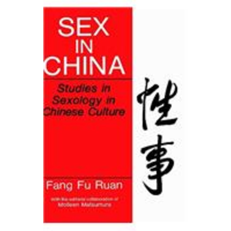 sex in china: studies in sexology in chinese culture
