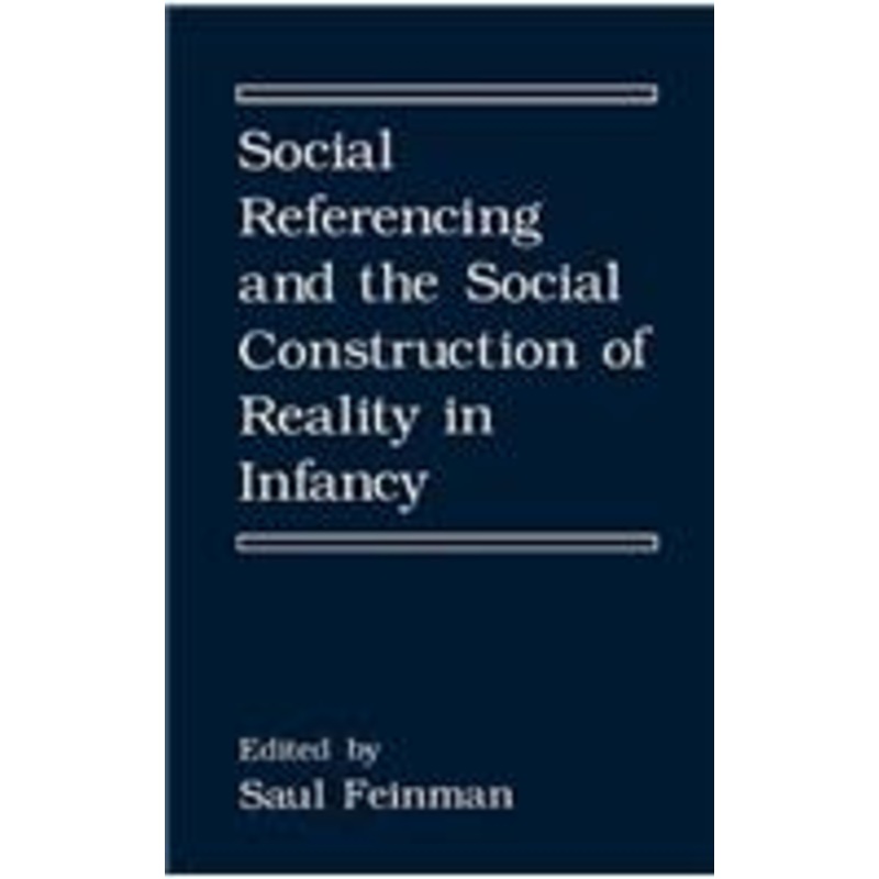social referencing and the social construction of reality in infancy