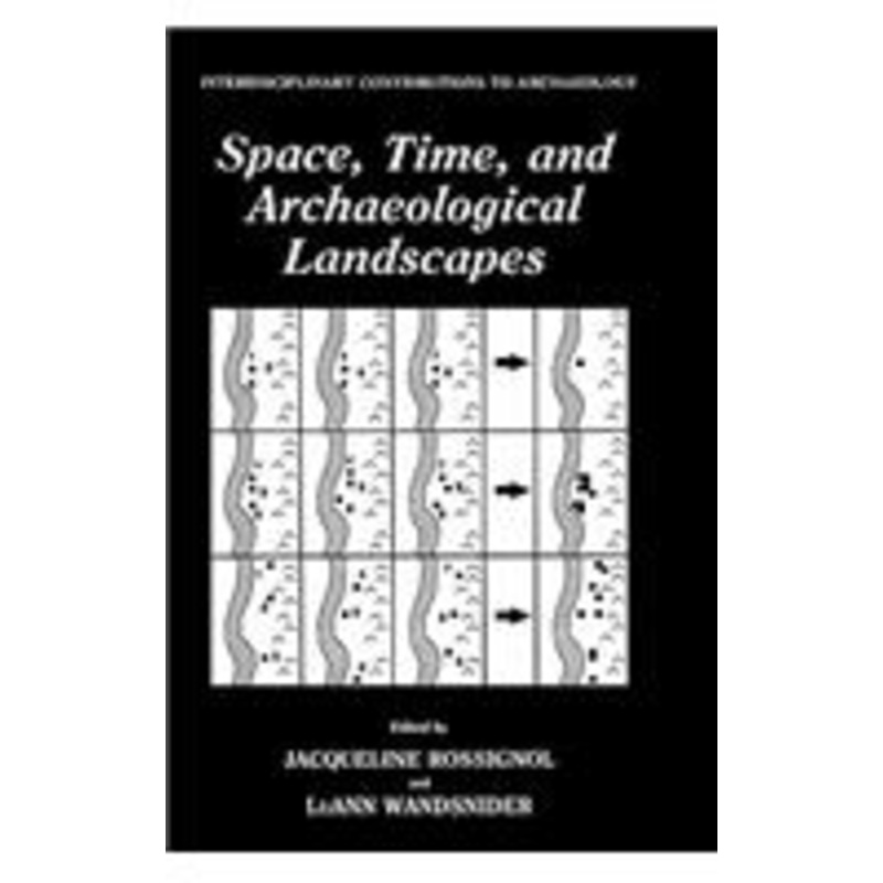 space, time, and archaeological landscapes