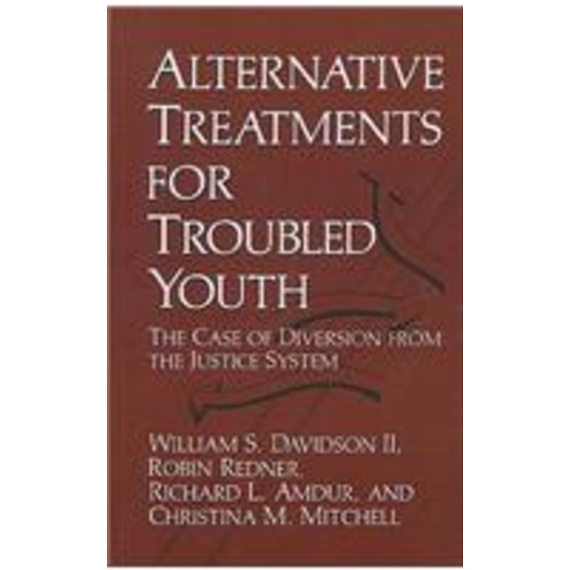 alternative treatments for troubled youth: the case of diversion from the justice system
