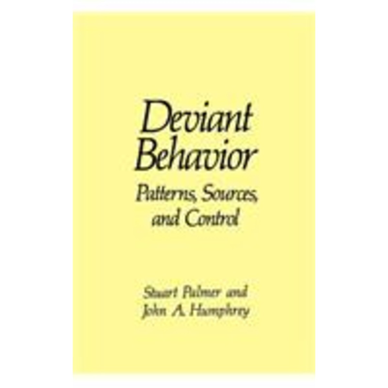 deviant behavior: patterns, sources, and control