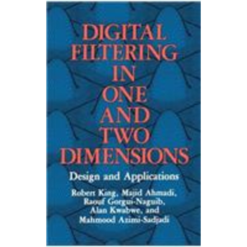 digital filtering in one and two dimensions: design and applications