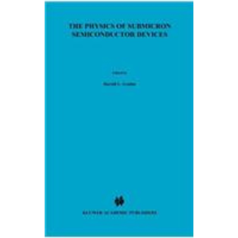 physics of submicron semiconductor devices