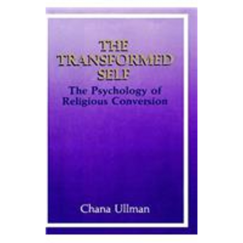 transformed self: the psychology of religious conversion