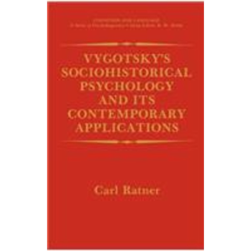 vygotsky’s sociohistorical psychology and its contemporary applications