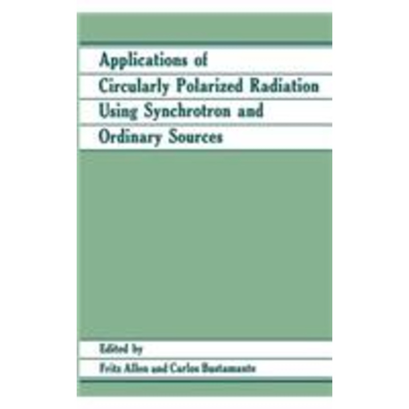 applications of circularly polarized radiation using synchrotron and ordinary sources