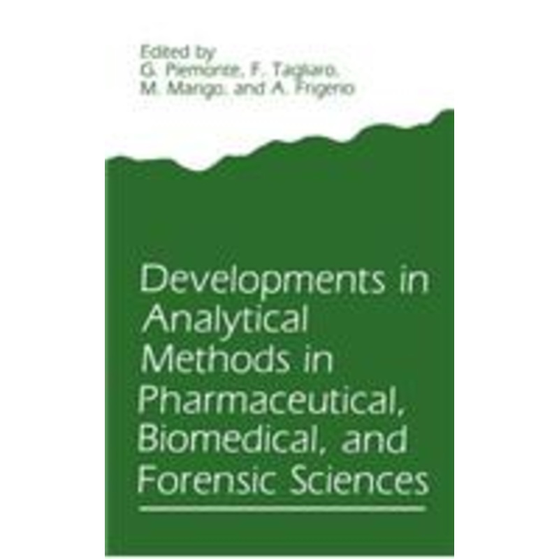 developments in analytical methods in pharmaceutical, biomedical, and forensic sciences