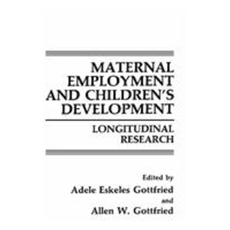maternal employment and children’s development: longitudinal research