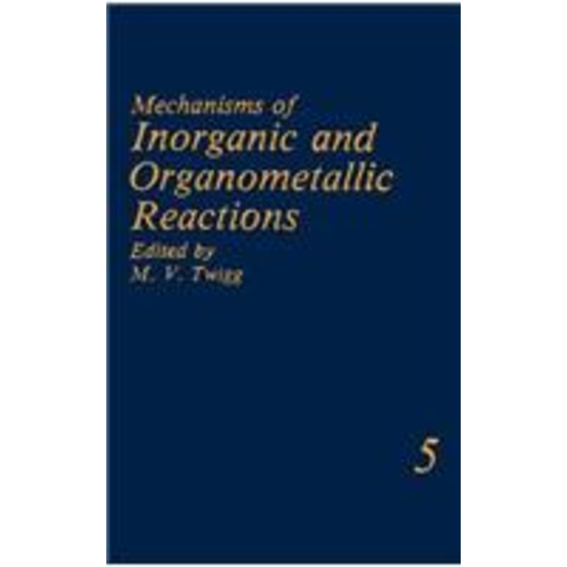 mechanisms of inorganic and organometallic reactions volume 5