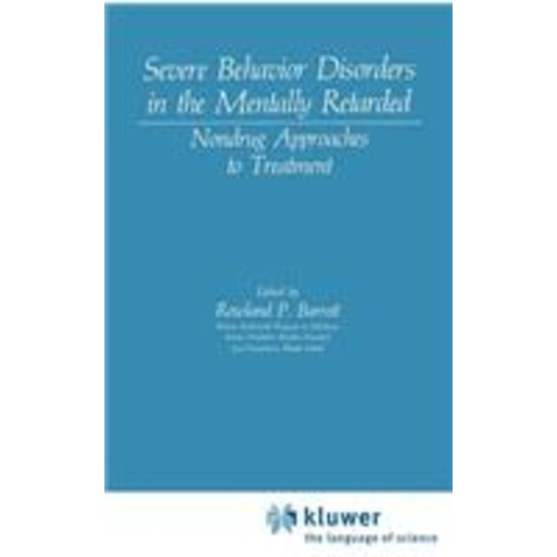 severe behavior disorders in the mentally retarded: nondrug approaches to treatment