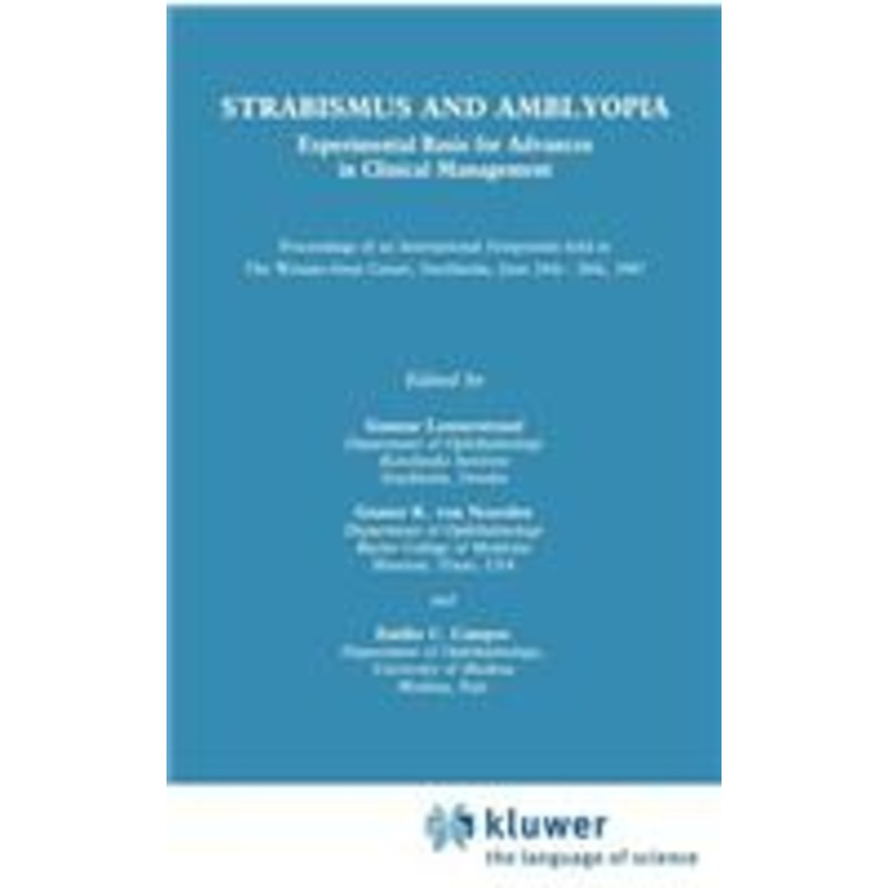 strabismus and amblyopia: experimental basis for advances in clinical management (wenner-gren international symposium series, vol 49)