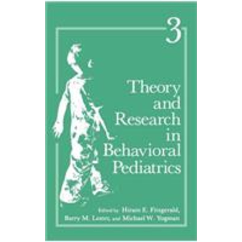 theory and research in behavioral pediatrics: volume 3