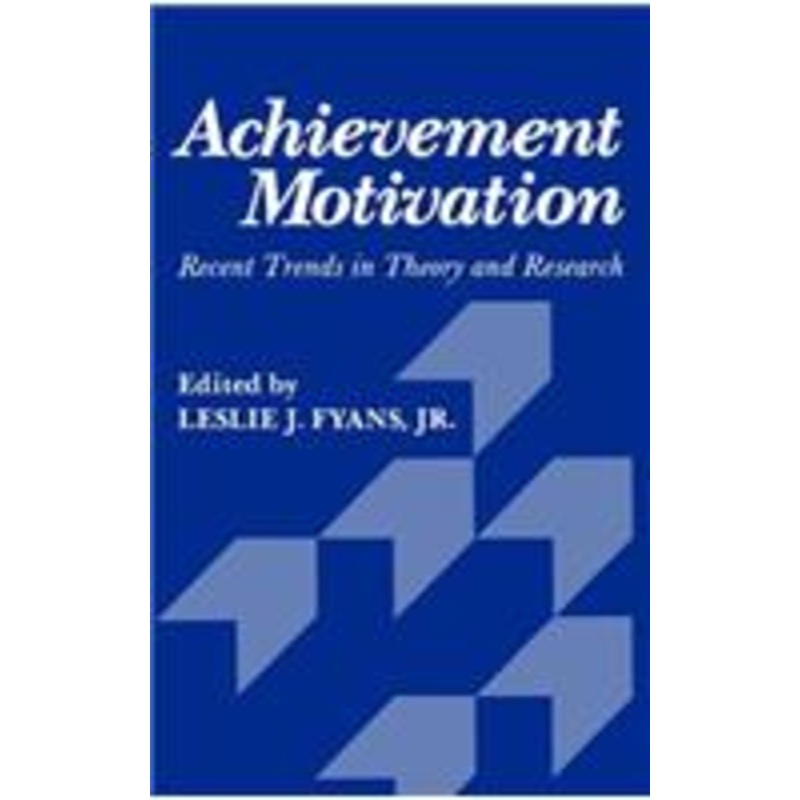 achievement motivation: recent trends in theory and research