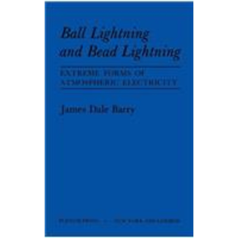 ball lightning and bead lightning: extreme forms of atmospheric electricity