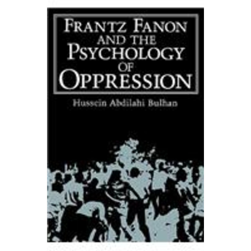 frantz fanon and the psychology of oppression
