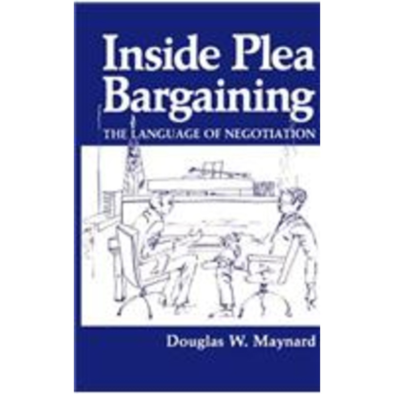 inside plea bargaining: the language of negotiation