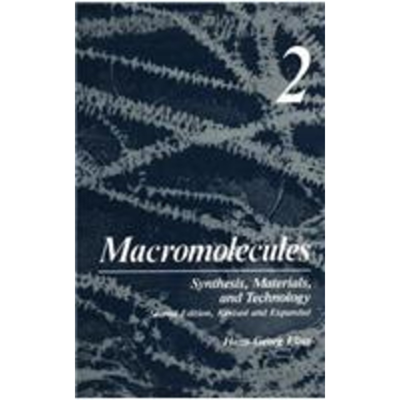 macromolecules: volume 2: synthesis, materials, and technology