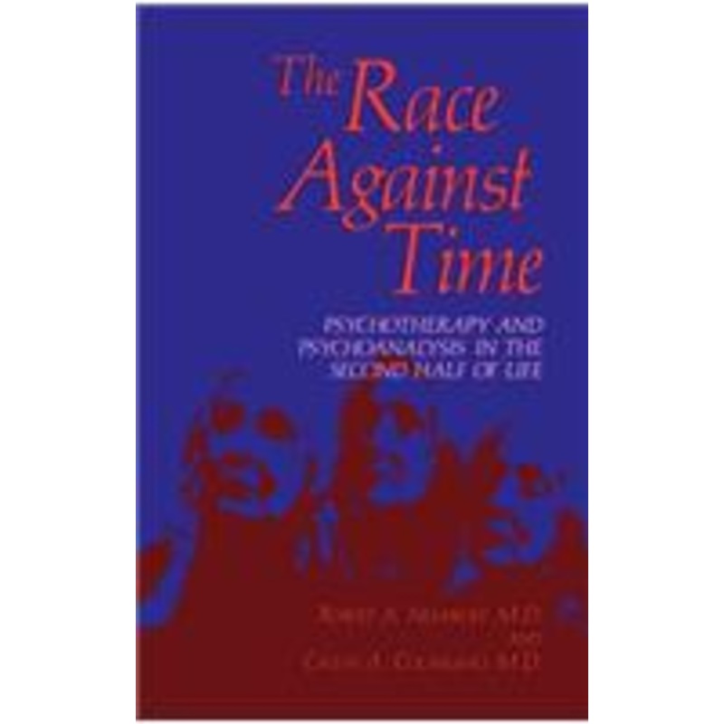 race against time: psychotherapy and psychoanalysis in the second half of life