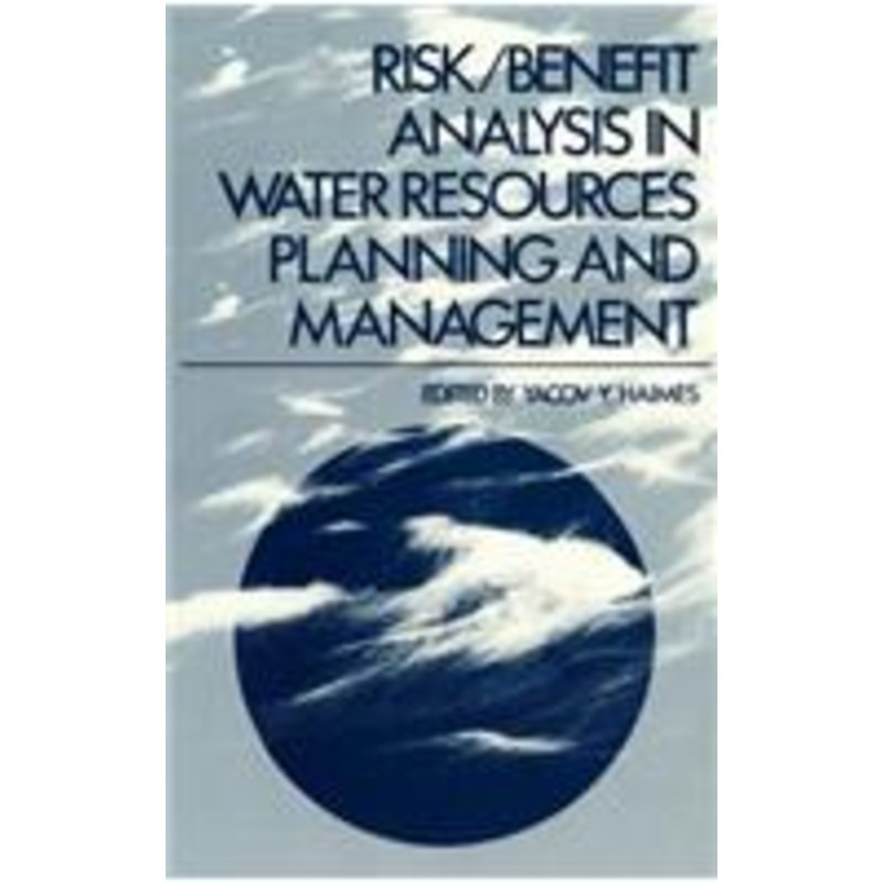 risk/benefit analysis in water resources planning and management