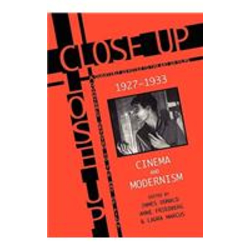 close up: cinema and modernism: cinema and modernism