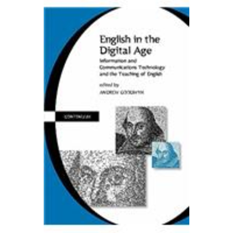 english in the digital age: information and communications technology (itc) and the teaching of english