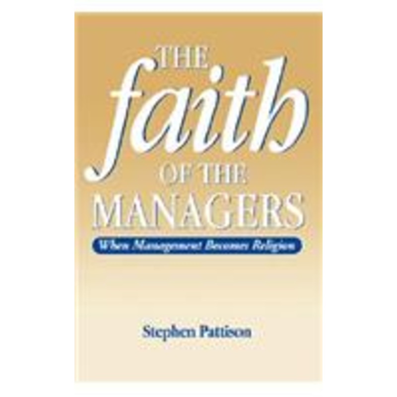 faith of the managers: when management becomes religion