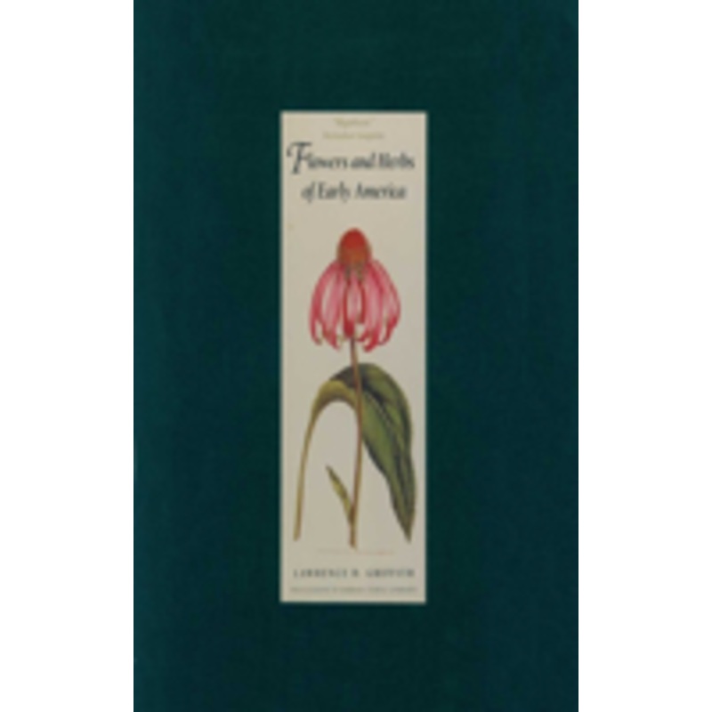 flowers and herbs of early america